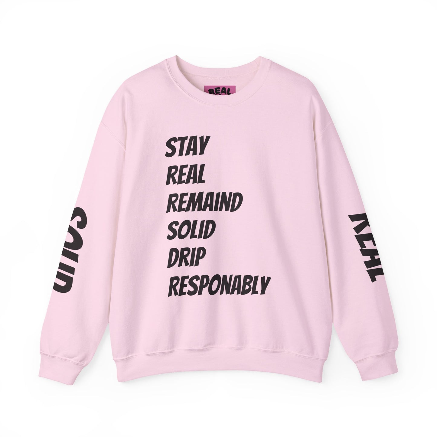 Stay Real Sweatshirt