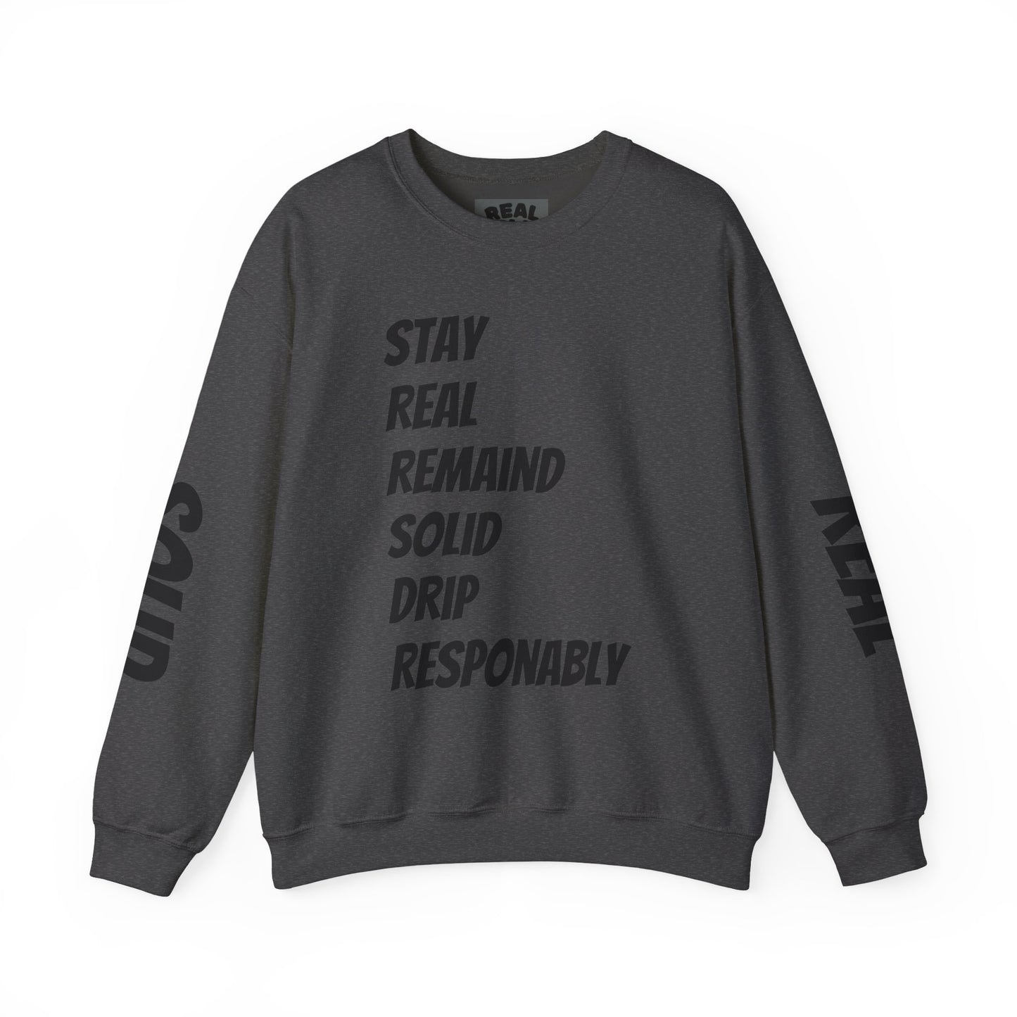Stay Real Sweatshirt