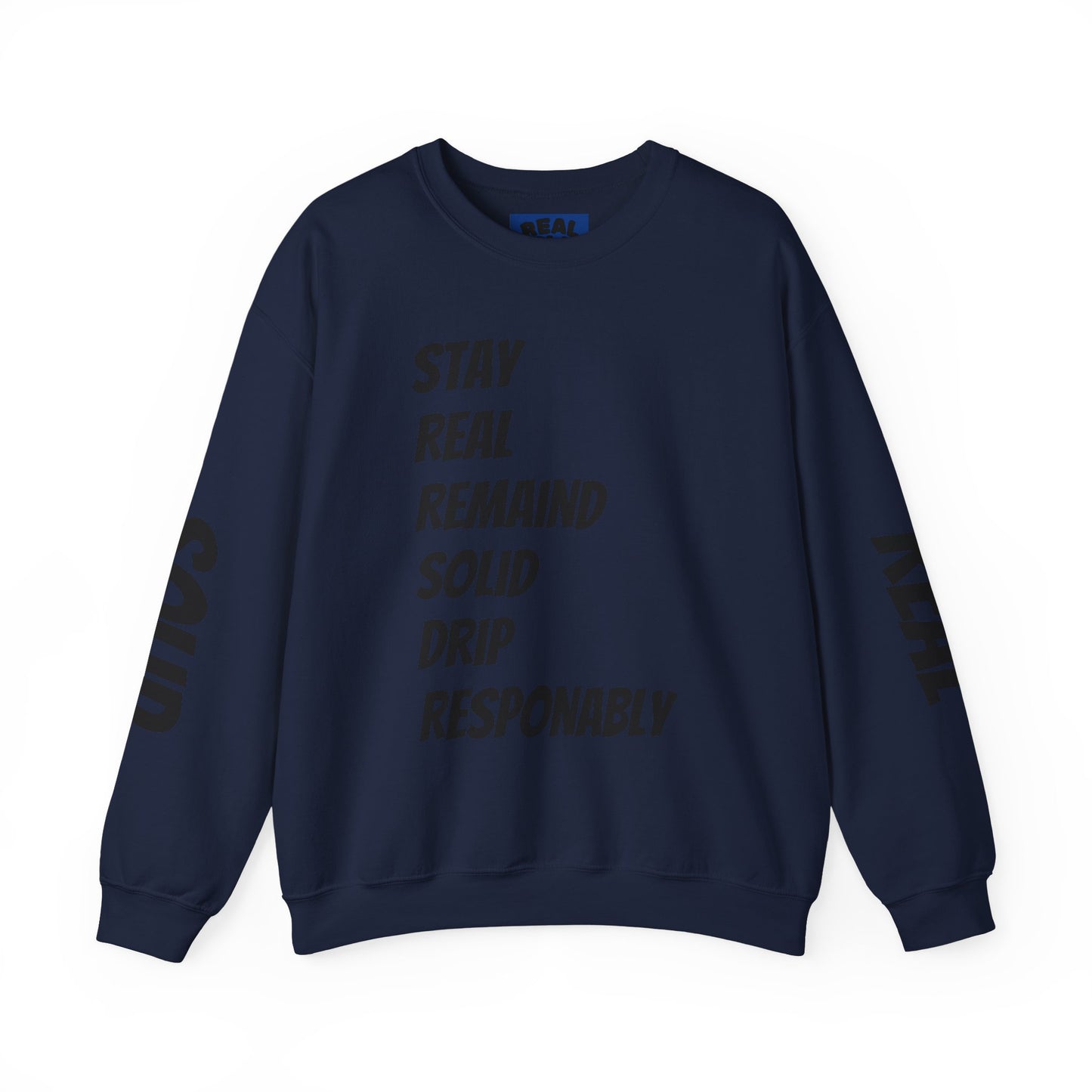 Stay Real Sweatshirt
